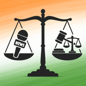 Read more about the article Media Trials in India: Freedom, Fairness, and the Fine Line