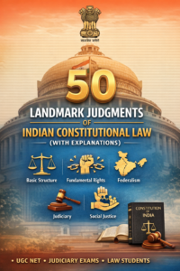 Read more about the article 50 Landmark Judgments of Indian Constitutional Law (With Explanations)